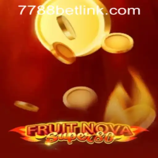 Discover the Thrills of FruitNovaSuper80 and Access 7788bet PH Login